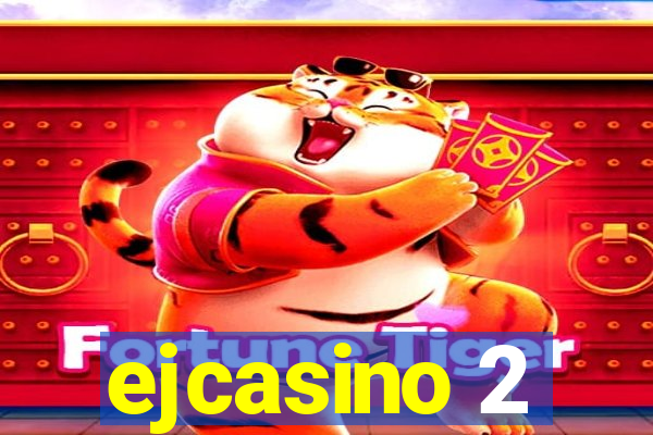 ejcasino 2